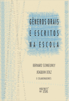 Imagem do post Joaquim Dolz e Bernard Schneuwly – Gêneros Orais e Escritos na Escola